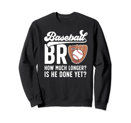 Funny Baseball Brother Sweatshirt - Casual Everyday Wear Men Women - T-Shirt, Sweatshirt, Hoodie