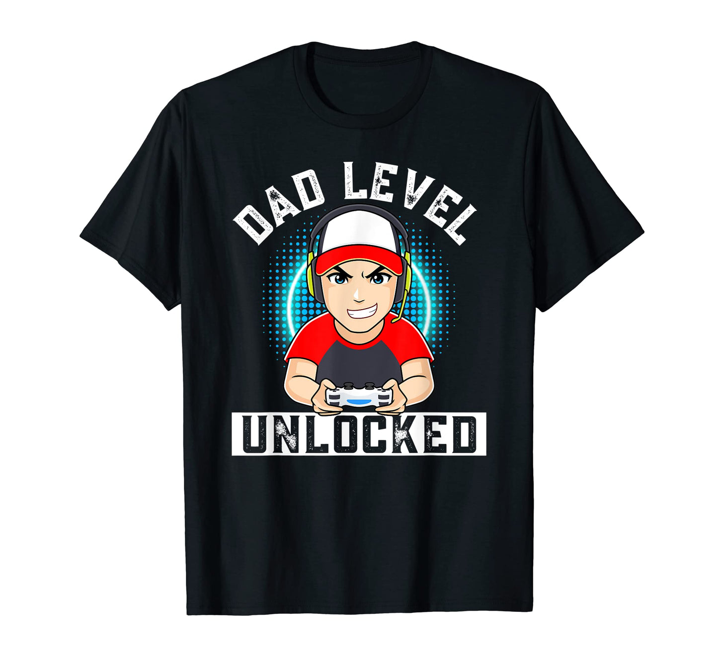 Dad Level Unlocked Gamer Gaming Anime T-Shirt - Fun Novelty Design Unisex - T-Shirt, Sweatshirt, Hoodie
