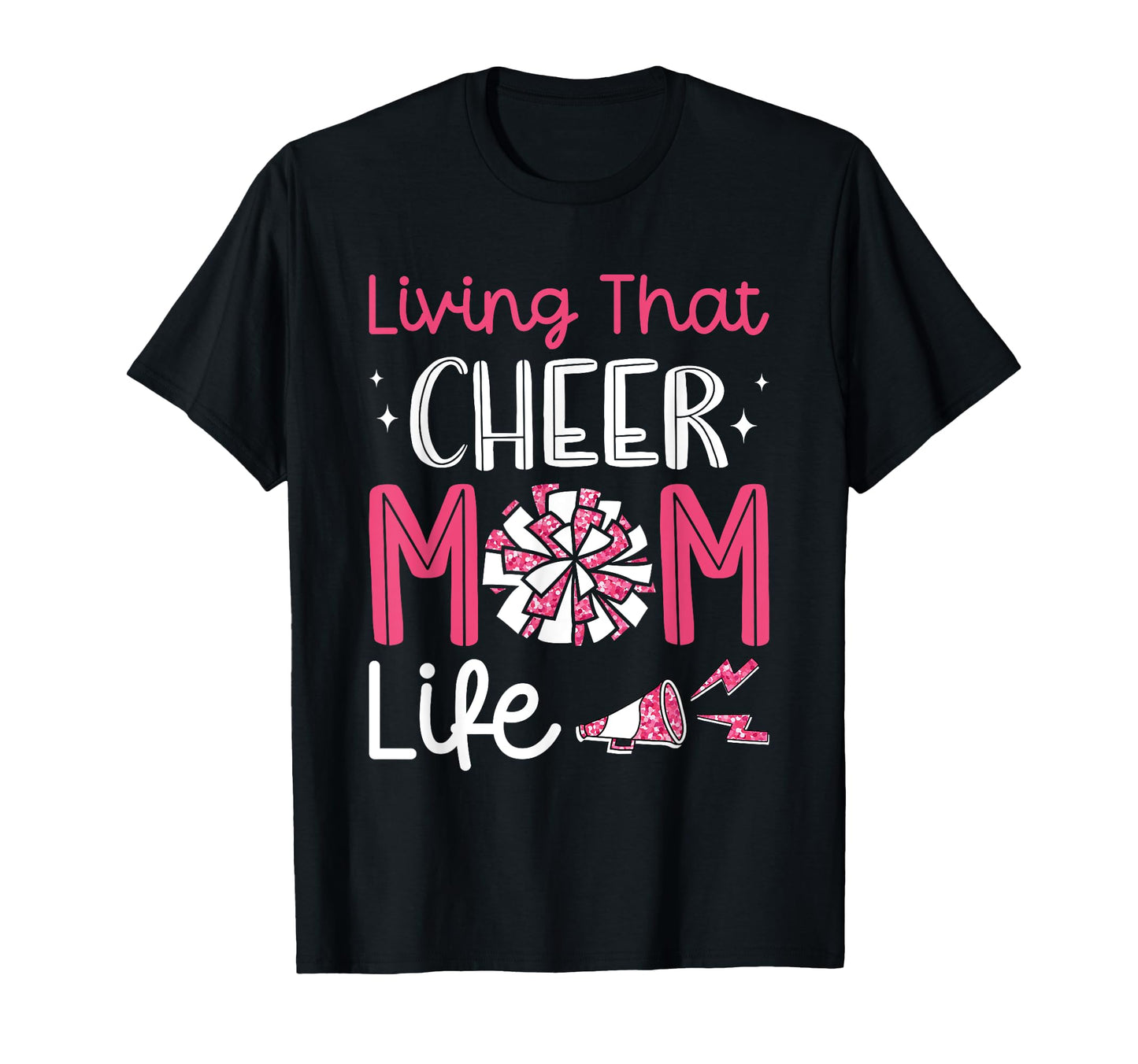 Living That Cheer Mom Life T-Shirt - Streetwear Style for Adults - T-Shirt, Sweatshirt, Hoodie