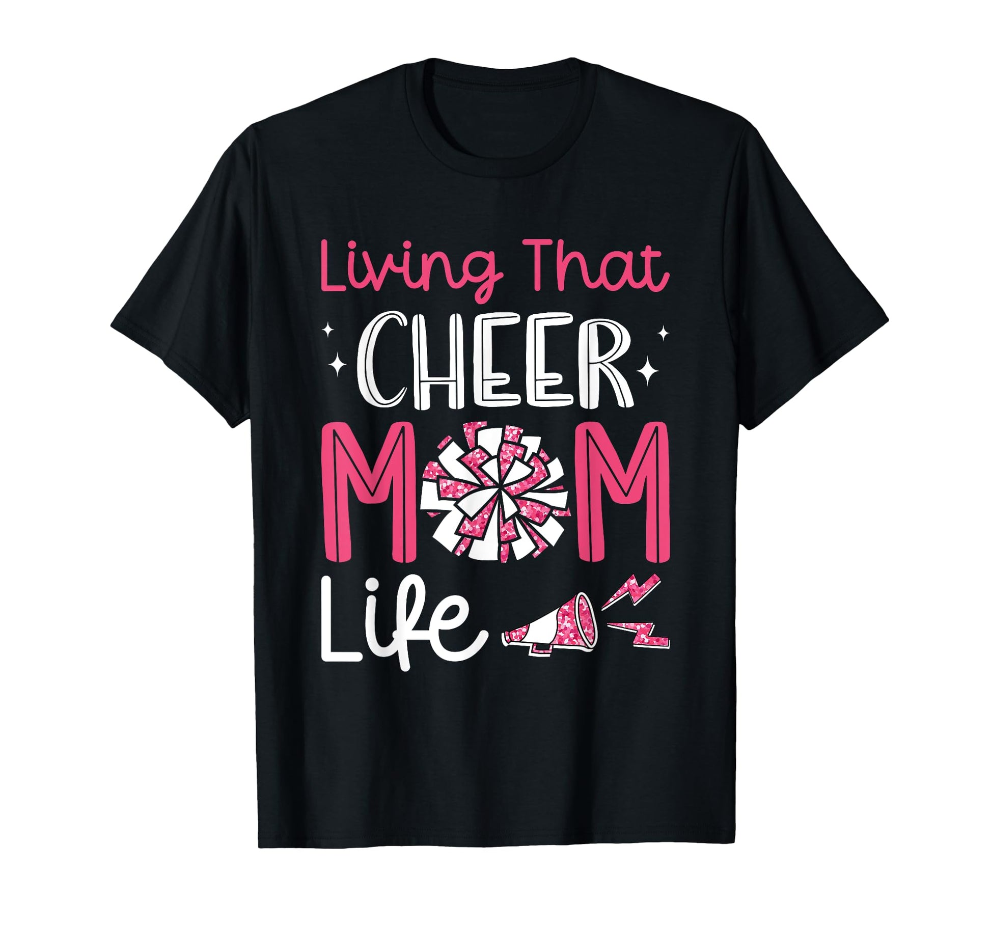 Living That Cheer Mom Life T-Shirt - Streetwear Style for Adults - T-Shirt, Sweatshirt, Hoodie