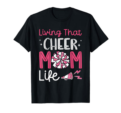 Living That Cheer Mom Life T-Shirt - Streetwear Style for Adults - T-Shirt, Sweatshirt, Hoodie