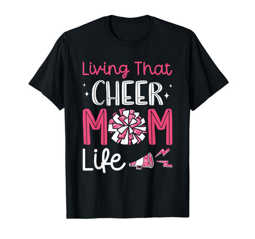 Living That Cheer Mom Life T-Shirt - Streetwear Style for Adults - T-Shirt, Sweatshirt, Hoodie