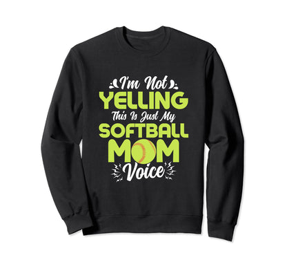 Im Not Yelling This Is Just My Sweatshirt - Novelty Apparel Men Women - T-Shirt, Sweatshirt, Hoodie