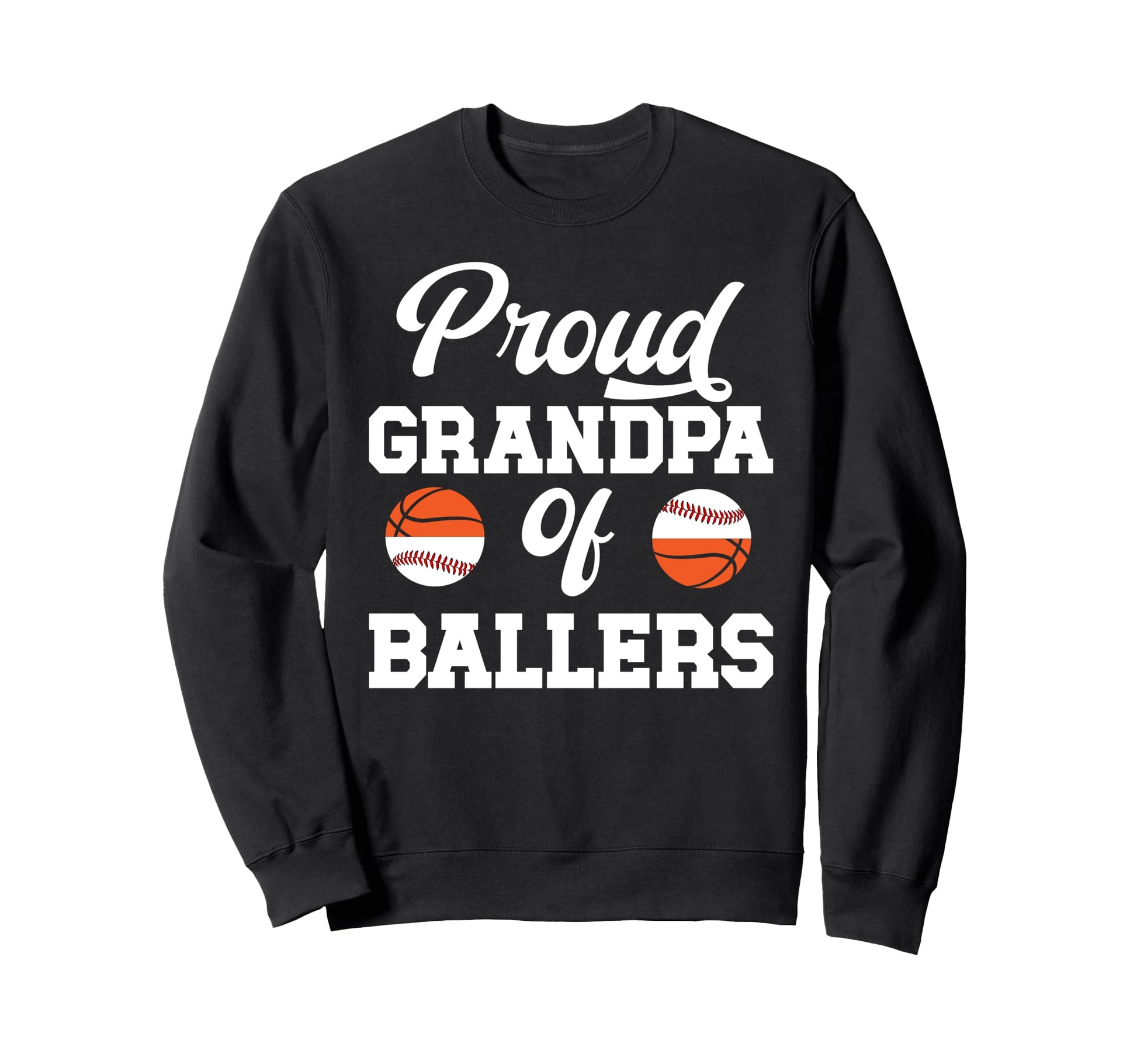 Proud Grandpa Ballers Baseball Sweatshirt - Graphic Print for Adults - T-Shirt, Sweatshirt, Hoodie