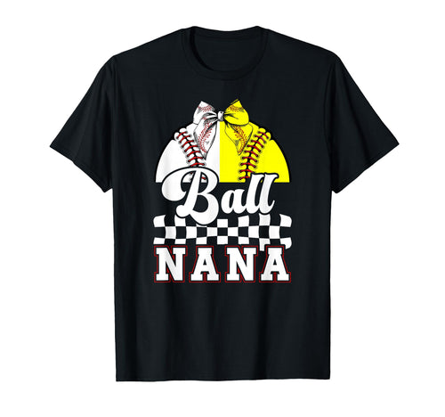 Ball Nana Grandma Coquette T-Shirt - Casual Everyday Wear Men Women - T-Shirt, Sweatshirt, Hoodie
