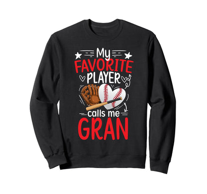 My Favorite Baseball Player Gran Sweatshirt - Aesthetic Graphic Unisex - T-Shirt, Sweatshirt, Hoodie