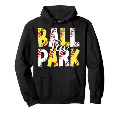 Ballpark Tia Aunt Softball Baseball Hoodie - Streetwear Style Men Women - T-Shirt, Sweatshirt, Hoodie