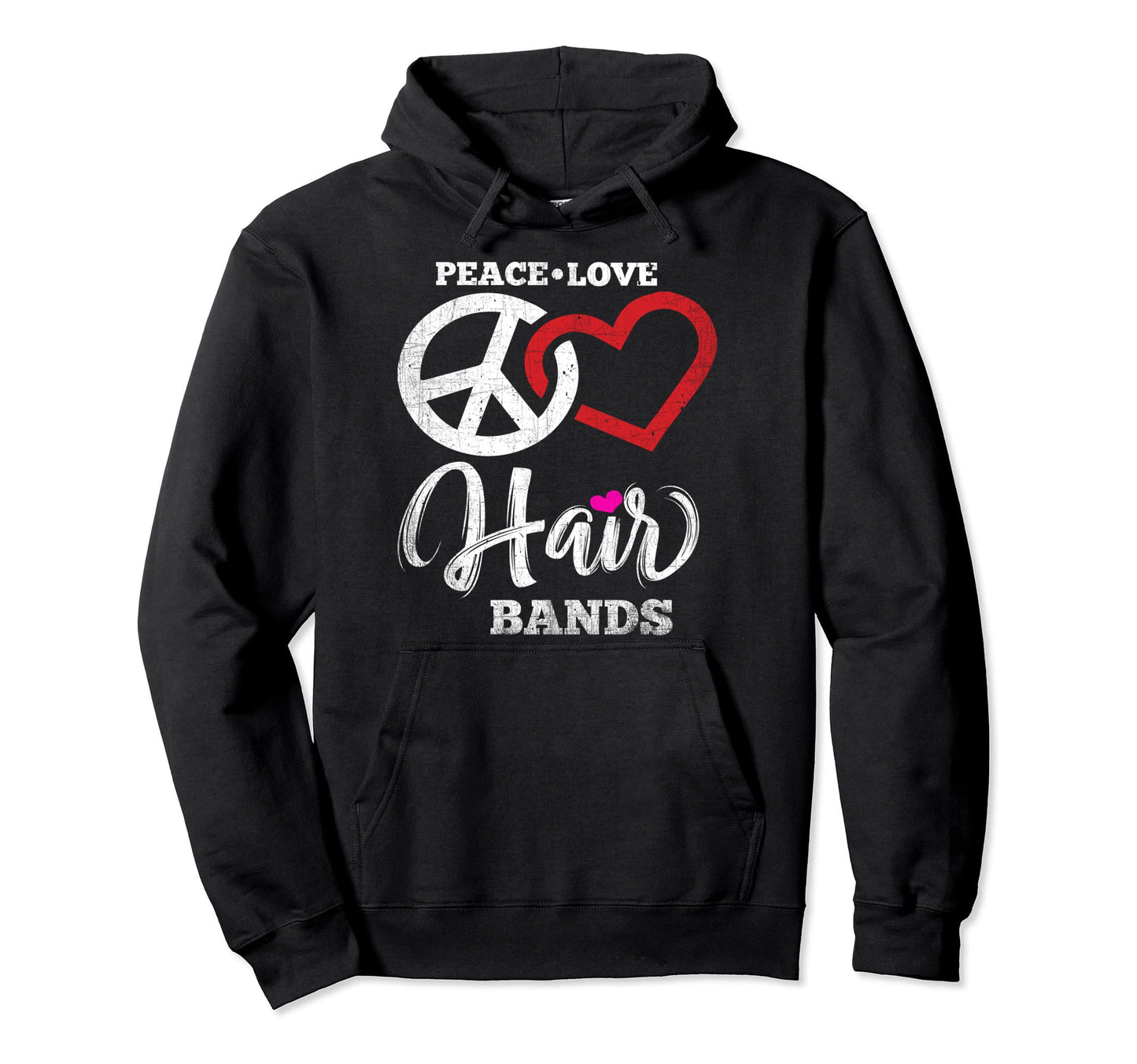 Funny Distressed Peace Love Hair Bands Hoodie - Trendy Graphic for Adults - T-Shirt, Sweatshirt, Hoodie