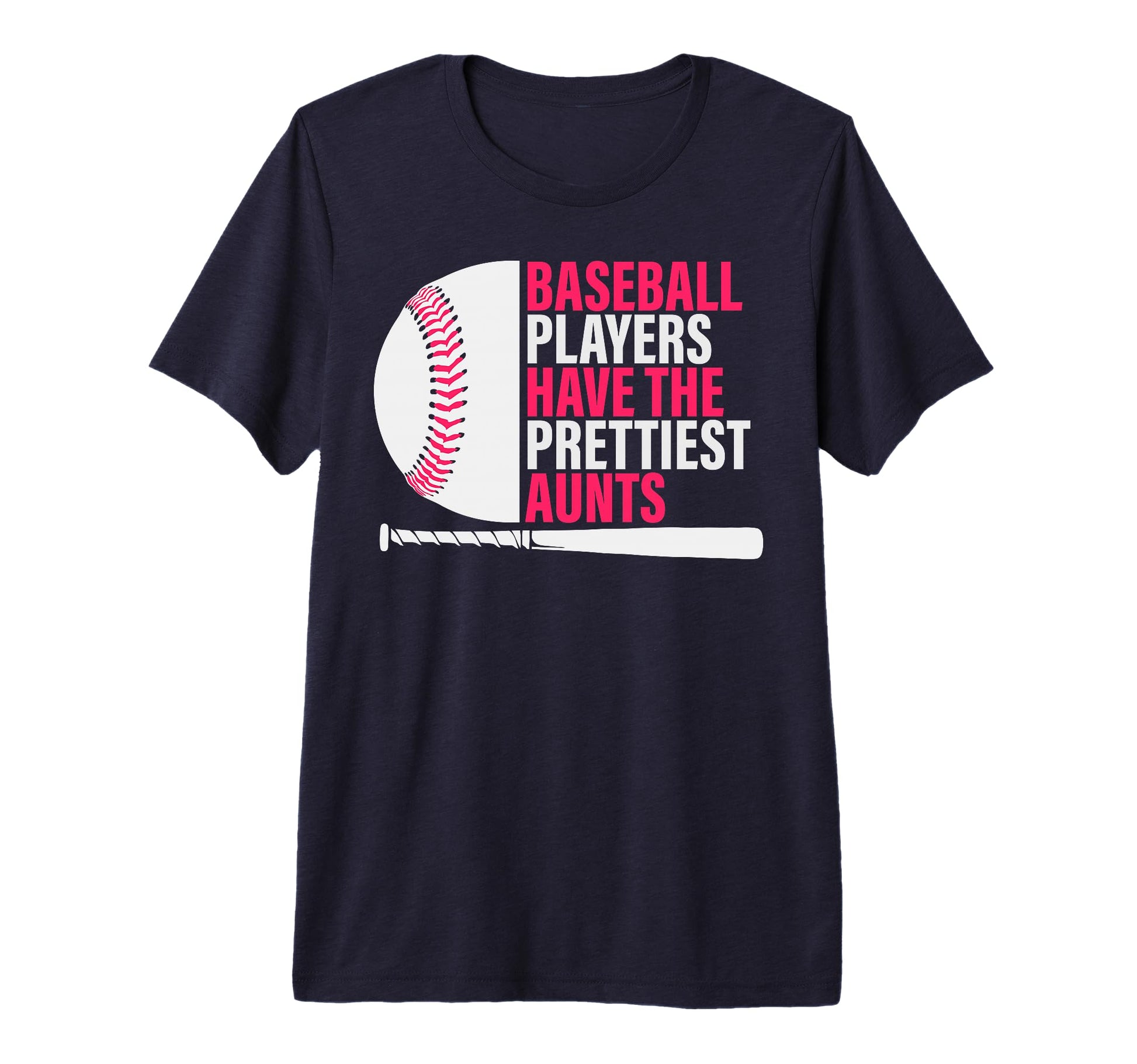 Baseball Aunt Baseball Players Have T-Shirt - Trendy Graphic Men Women - T-Shirt, Sweatshirt, Hoodie