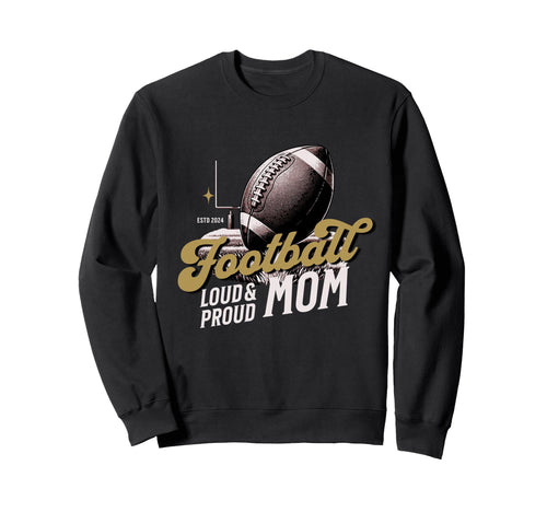 Football Mom Gameday Touchdown Goal Sweatshirt - Unique Graphic Men Women - T-Shirt, Sweatshirt, Hoodie