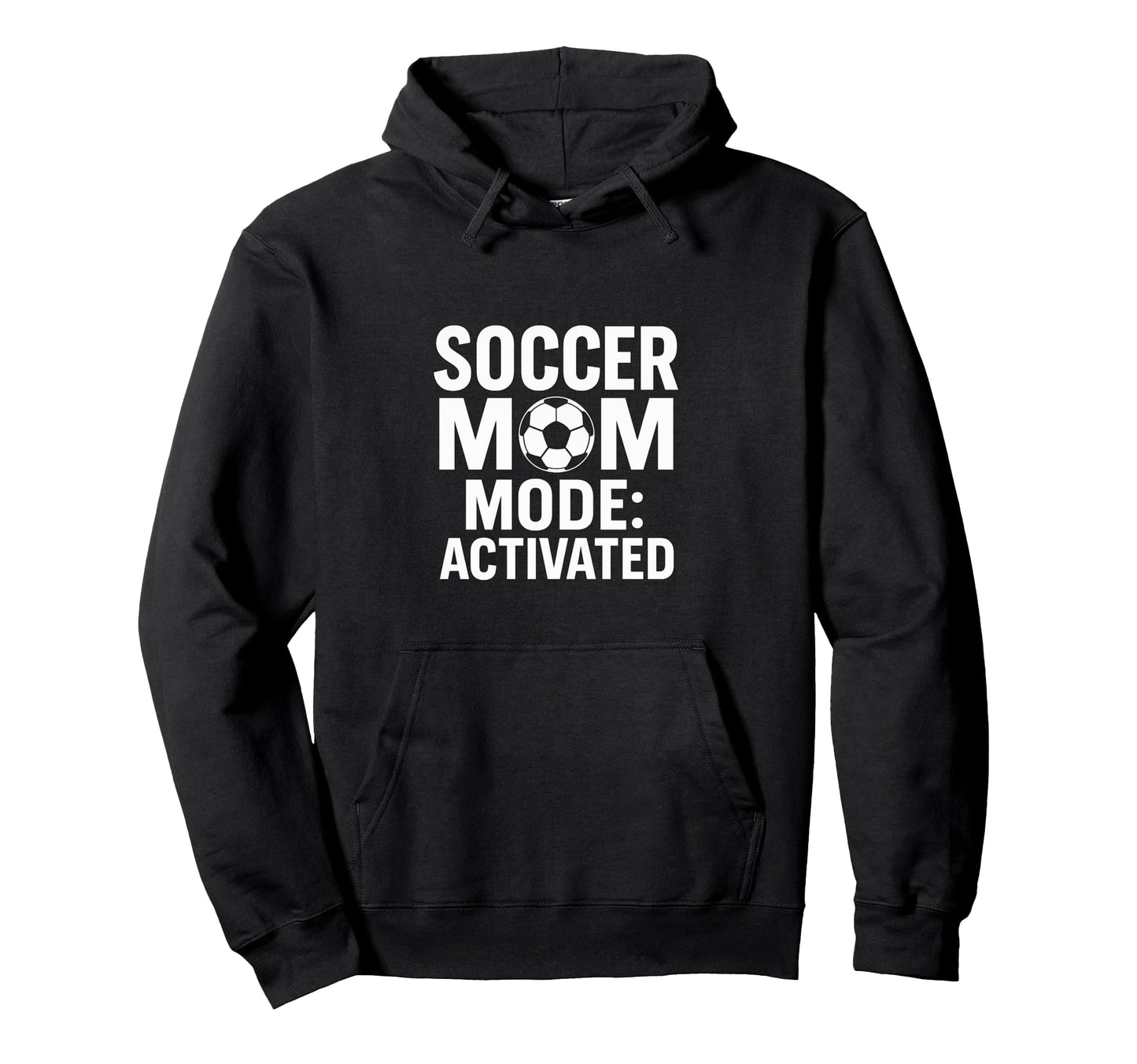 Soccer Mom Game Day Mode Activated Hoodie - Streetwear Style Men Women - T-Shirt, Sweatshirt, Hoodie