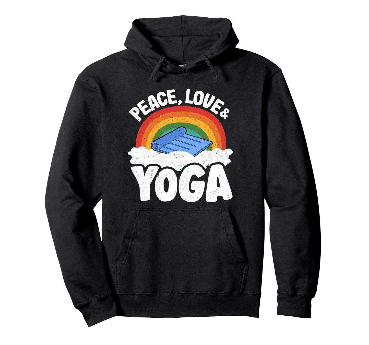 Peace Love Yoga Mat Rainbow Hippie Yoga Hoodie - Graphic Print Men Women - T-Shirt, Sweatshirt, Hoodie