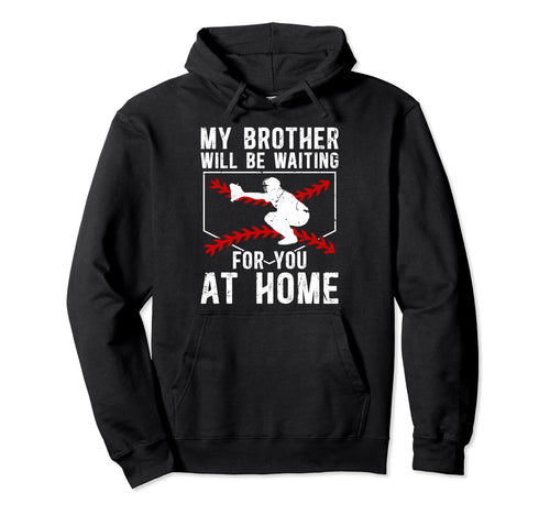Home Baseball Catcher Brother Baseball Hoodie - Trendy Graphic Unisex - T-Shirt, Sweatshirt, Hoodie