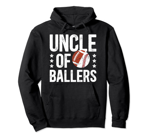 Uncle Ballers Proud Baseball Hoodie - Fun Novelty Design Men Women - T-Shirt, Sweatshirt, Hoodie