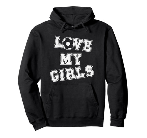 Love My Soccer Mom And Soccer Dad Hoodie - Graphic Print Unisex - T-Shirt, Sweatshirt, Hoodie