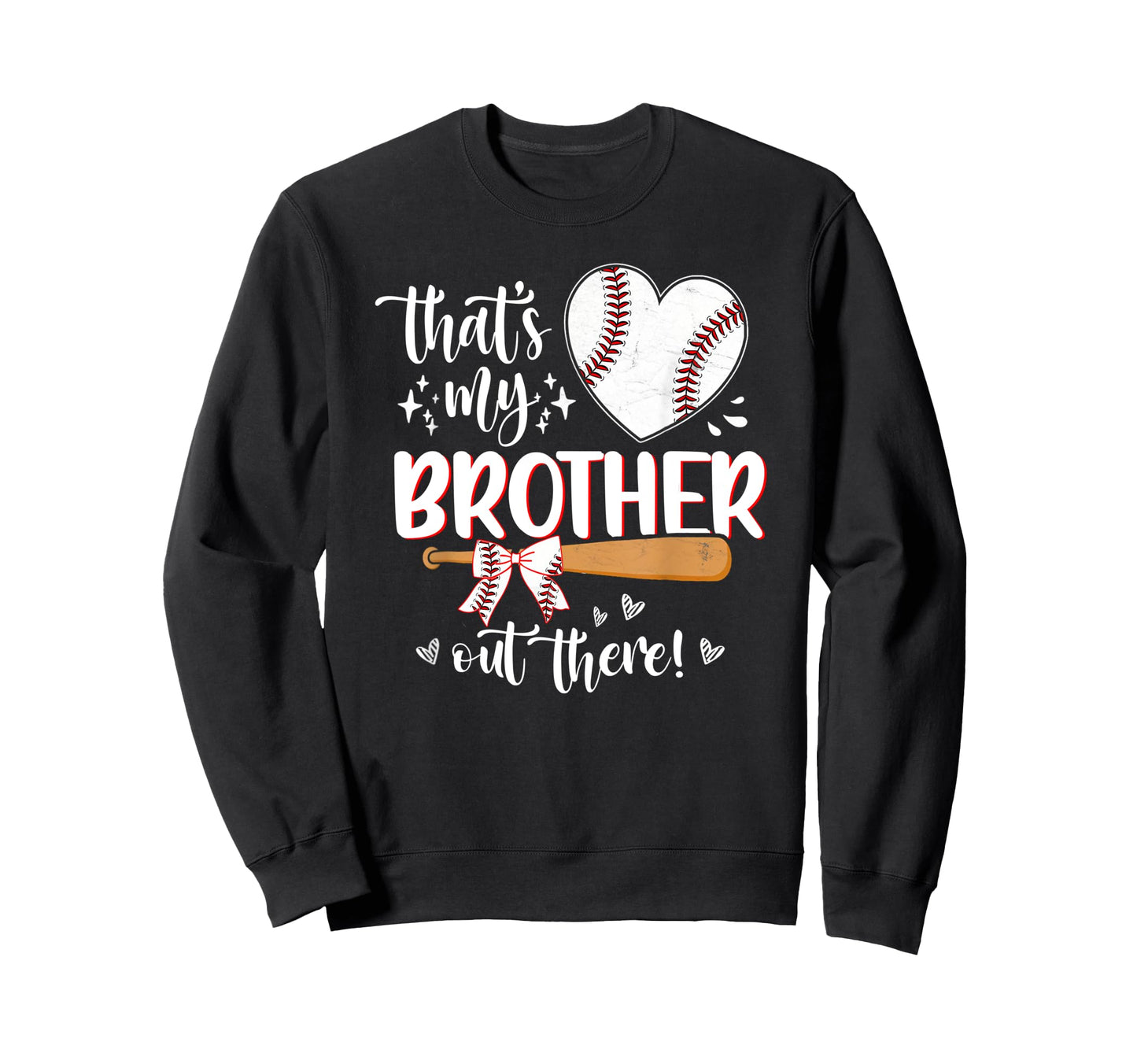 Thats My Brother Out There Sweatshirt - Aesthetic Graphic for Adults - T-Shirt, Sweatshirt, Hoodie