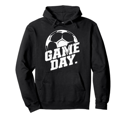 Game Day Soccer Mom Dad Coach Hoodie - Fun Novelty Design Men Women - T-Shirt, Sweatshirt, Hoodie