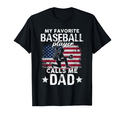 My Favorite Baseball Player Calls Me Dad T-Shirt - Custom Art Print Unisex - T-Shirt, Sweatshirt, Hoodie