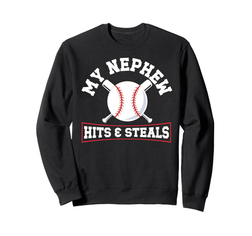 My Nephew Baseball Uncle Baseball Sweatshirt - Novelty Apparel Men Women - T-Shirt, Sweatshirt, Hoodie