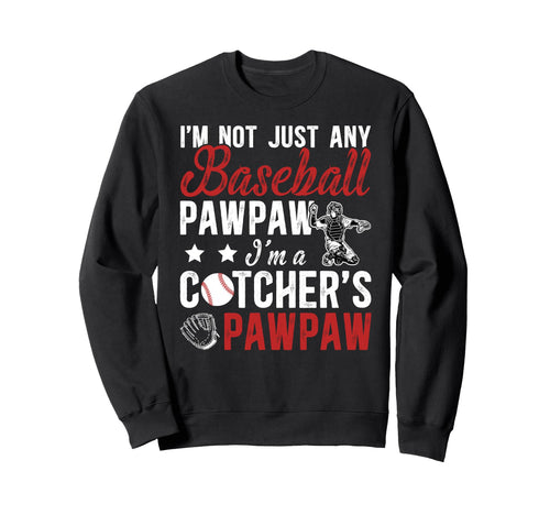 Im Baseball Catcher Pawpaw Baseball Sweatshirt - Custom Art Print Unisex - T-Shirt, Sweatshirt, Hoodie