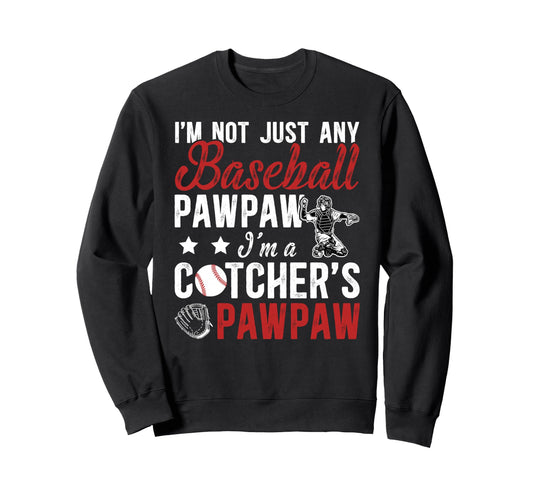 Im Baseball Catcher Pawpaw Baseball Sweatshirt - Custom Art Print Unisex - T-Shirt, Sweatshirt, Hoodie