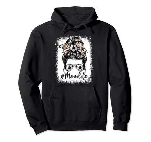 Soccer Mom Life Messy Bun Game Day Hoodie - Custom Art Print Men Women - T-Shirt, Sweatshirt, Hoodie