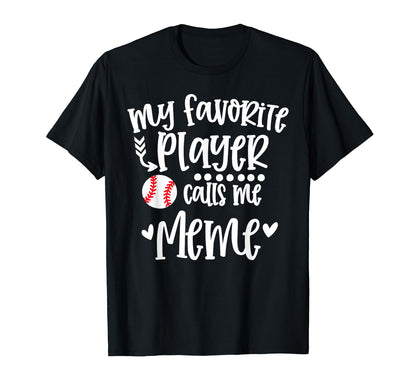 My Favorite Baseball Player Calls Me Meme T-Shirt - Novelty Apparel Unisex - T-Shirt, Sweatshirt, Hoodie