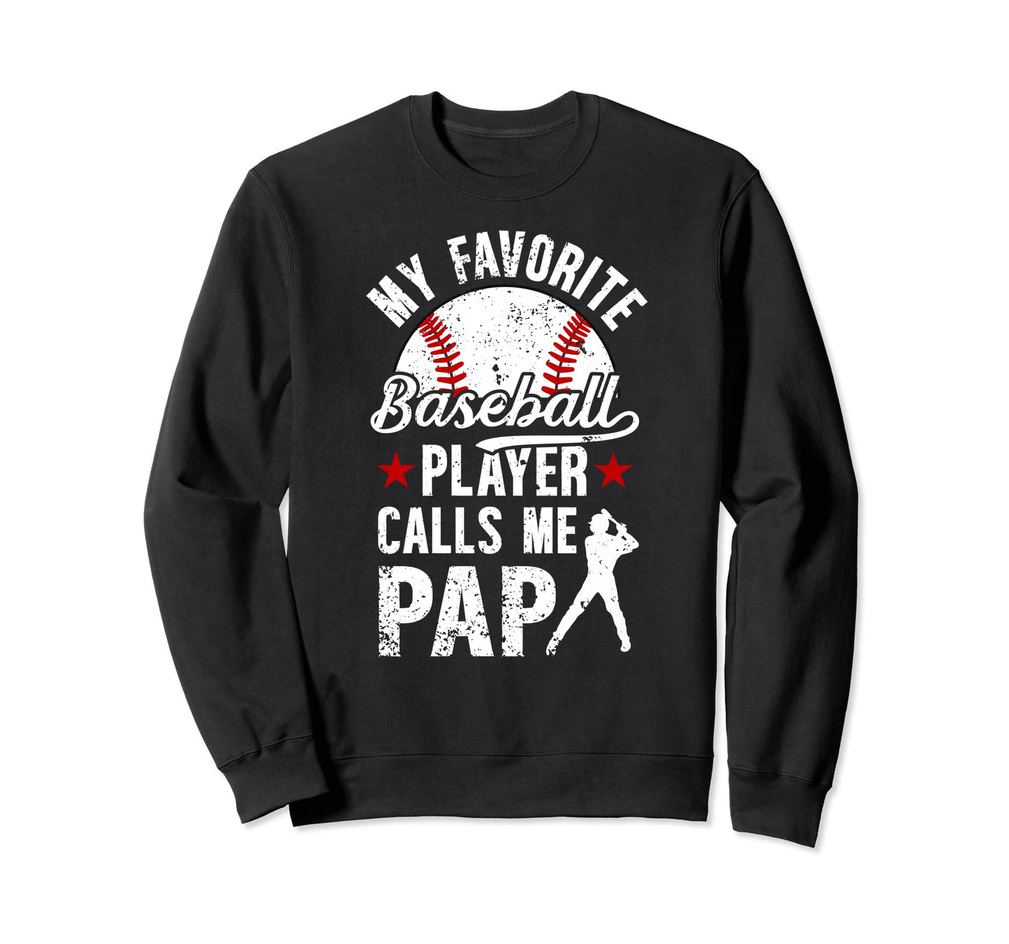 My Favorite Baseball Player Pap Sweatshirt - Novelty Apparel Unisex - T-Shirt, Sweatshirt, Hoodie