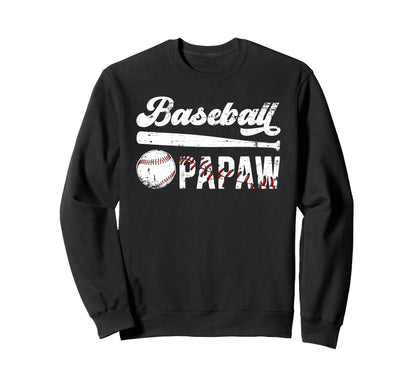 Baseball Papaw Grandpa Papaw Sweatshirt - Fun Novelty Design Men Women - T-Shirt, Sweatshirt, Hoodie