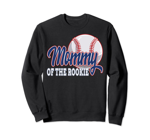 Mommy Rookie Baseball Birthday Funny Sweatshirt - Graphic Print Unisex - T-Shirt, Sweatshirt, Hoodie