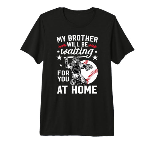 Funny Baseball Catcher Brother Baseball T-Shirt - Custom Art Print Unisex - T-Shirt, Sweatshirt, Hoodie