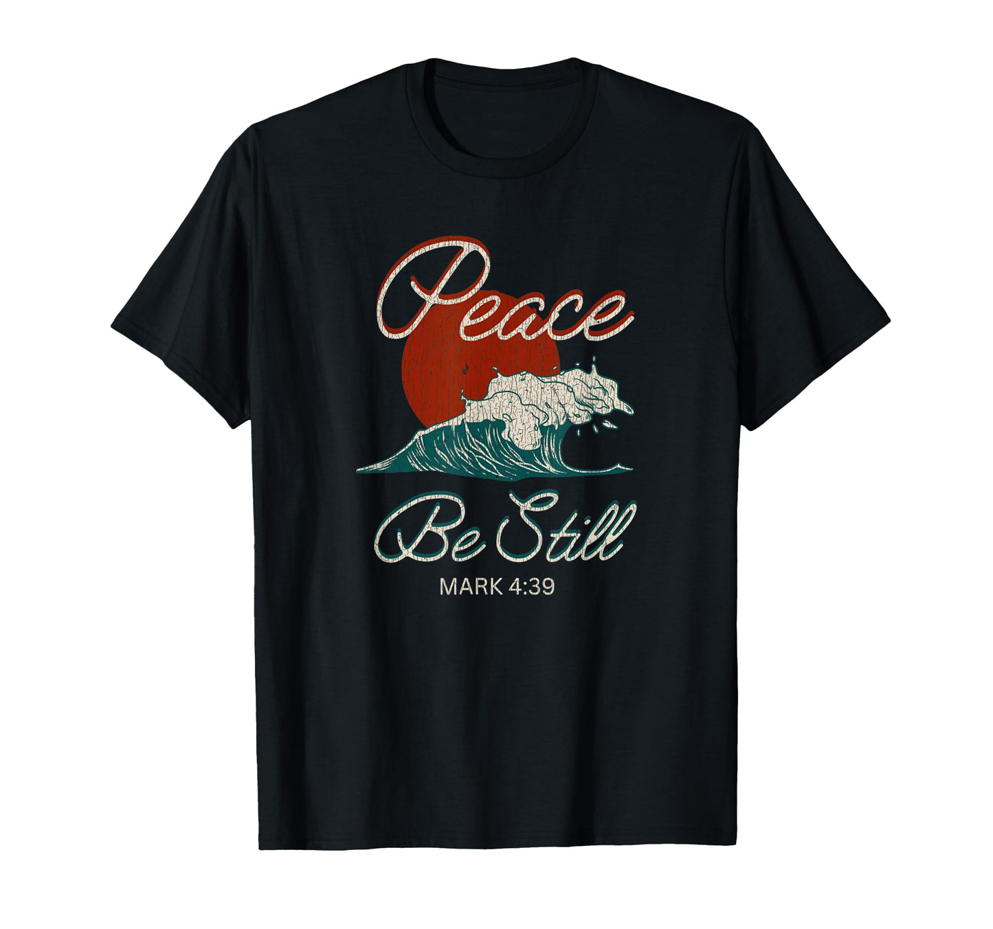 Peace Be Still Mark 4 39 Life Waves T-Shirt - Trendy Graphic Unisex - T-Shirt, Sweatshirt, Hoodie