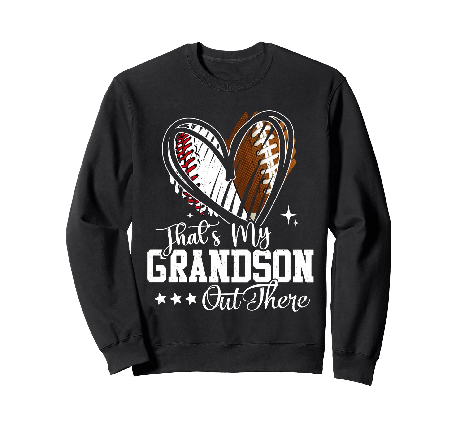 Thats My Grandson Out There Baseball Sweatshirt - Graphic Print Men Women - T-Shirt, Sweatshirt, Hoodie