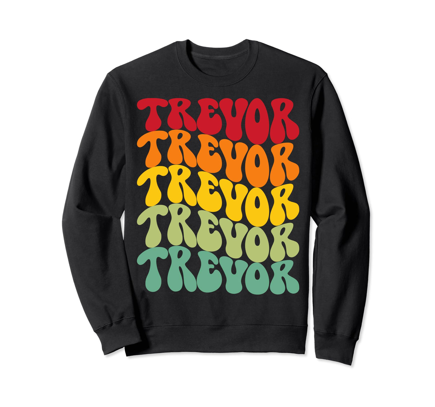 Trevor Rainbow Repetition Name Sweatshirt - Trendy Graphic Men Women - T-Shirt, Sweatshirt, Hoodie