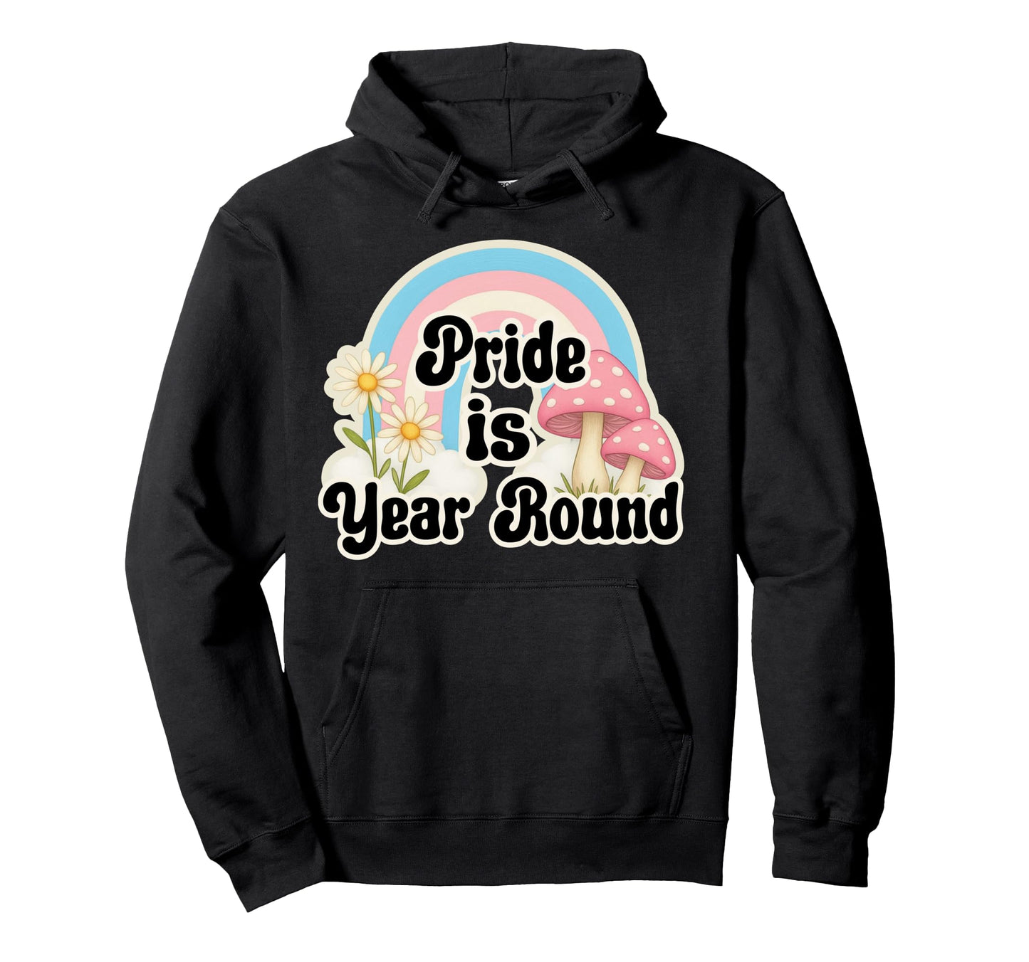 Rainbow Pride Is Year Round Daisies Hoodie - Trendy Graphic Men Women - T-Shirt, Sweatshirt, Hoodie