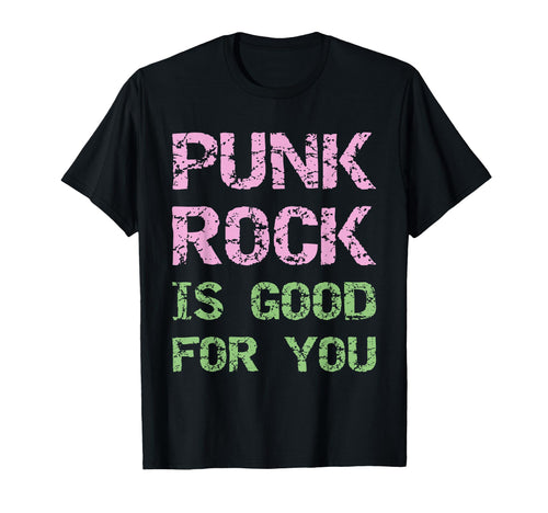 Punk Rock Is Good You Grunge Font T-Shirt - Custom Art Print Men Women - T-Shirt, Sweatshirt, Hoodie