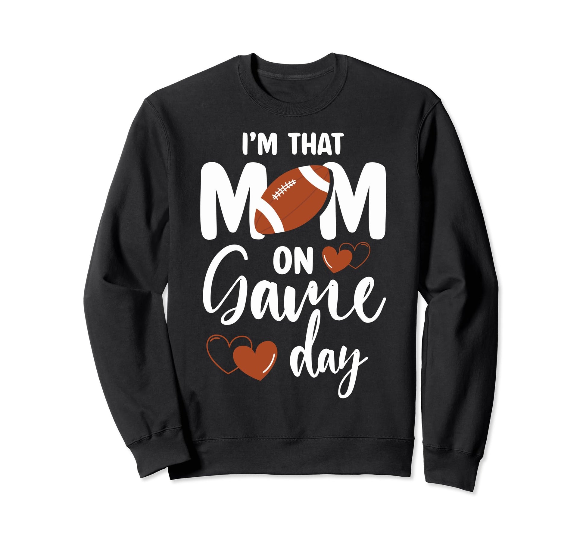 Im That Mom Game Day Football Sweatshirt - Aesthetic Graphic for Adults - T-Shirt, Sweatshirt, Hoodie
