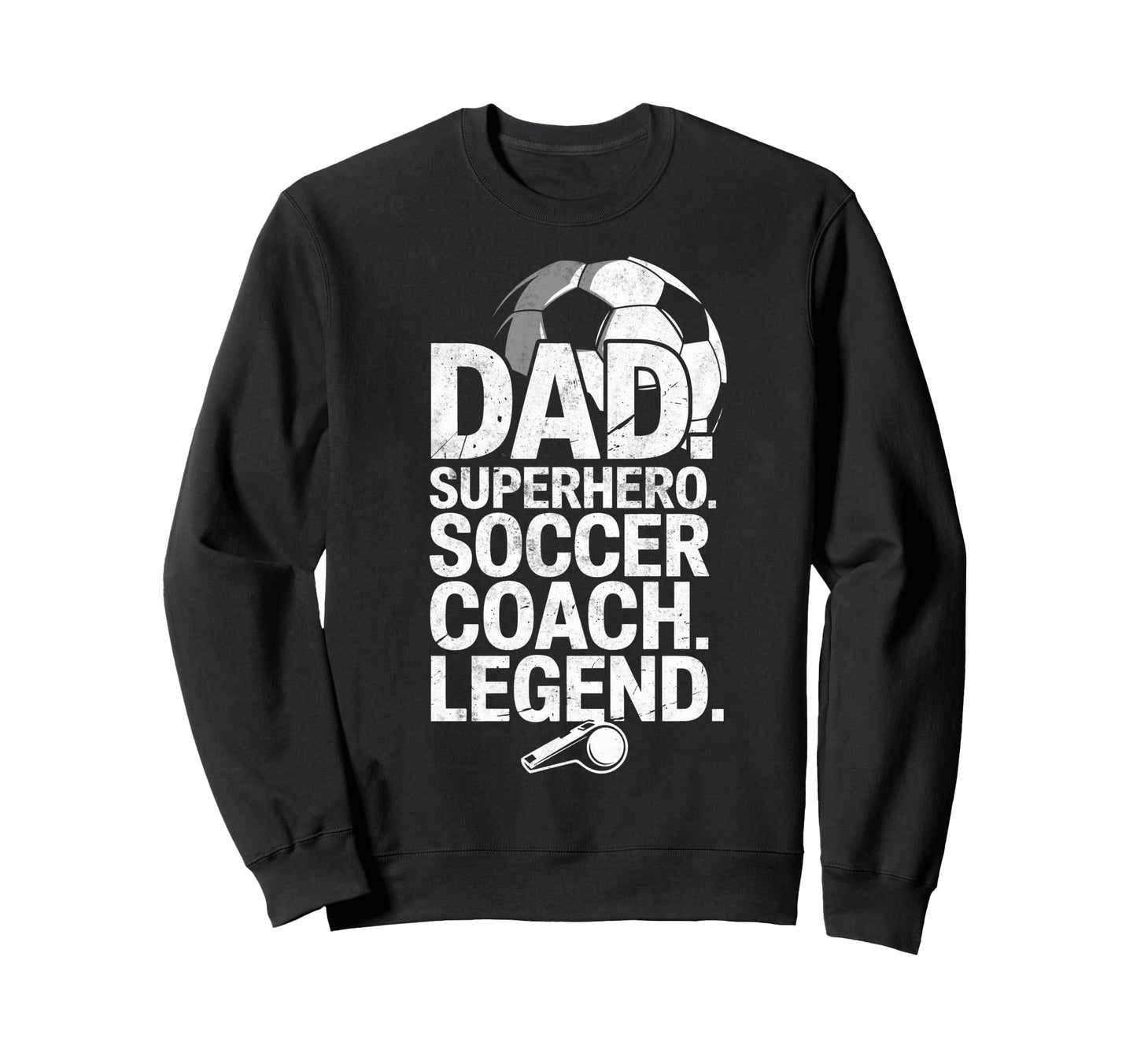 Dad Superhero Soccer Coach Hero Sweatshirt - Streetwear Style for Adults - T-Shirt, Sweatshirt, Hoodie
