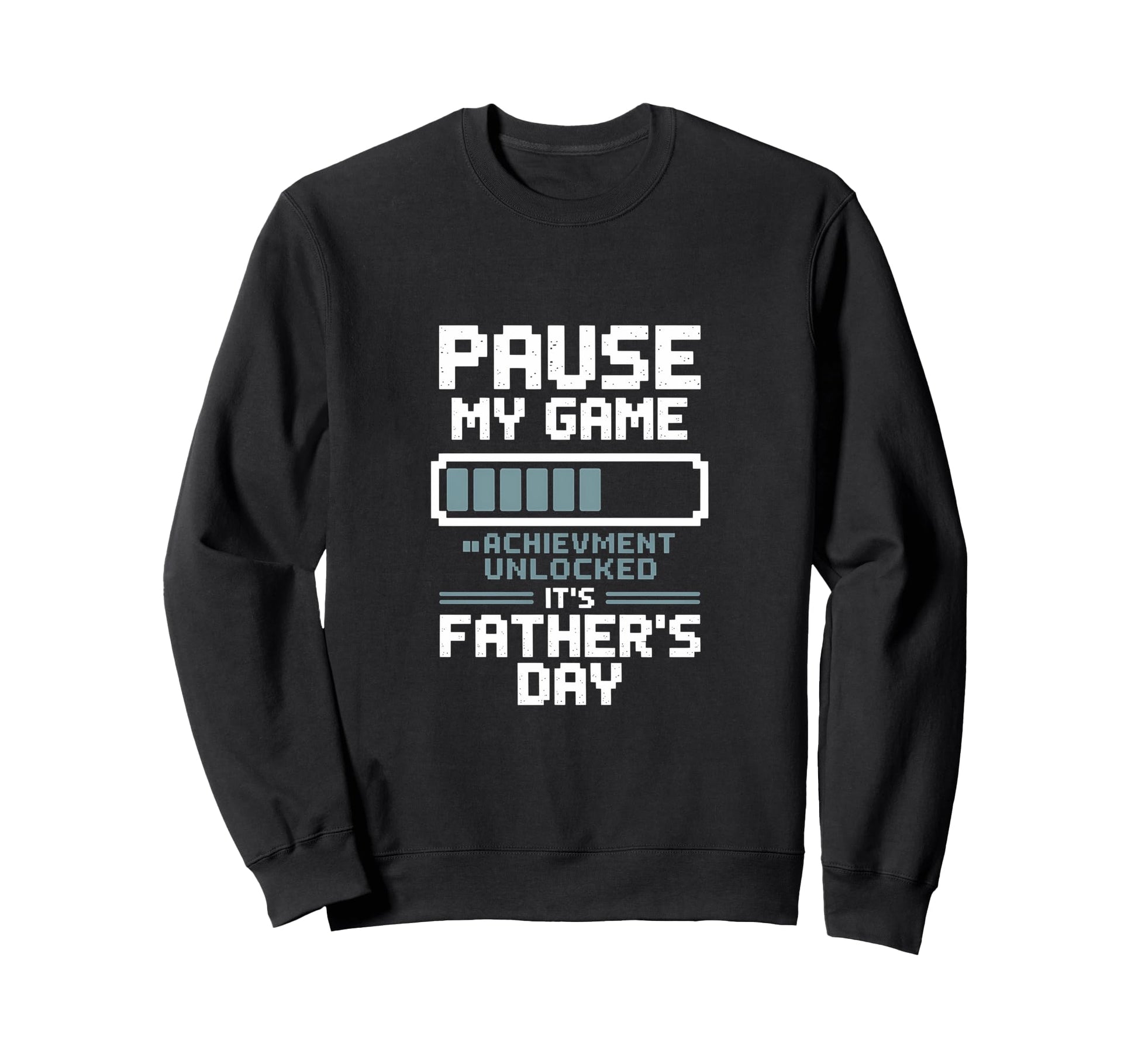 Pause My Game Achievement Unlocked Sweatshirt - Minimalist Print Men Women - T-Shirt, Sweatshirt, Hoodie