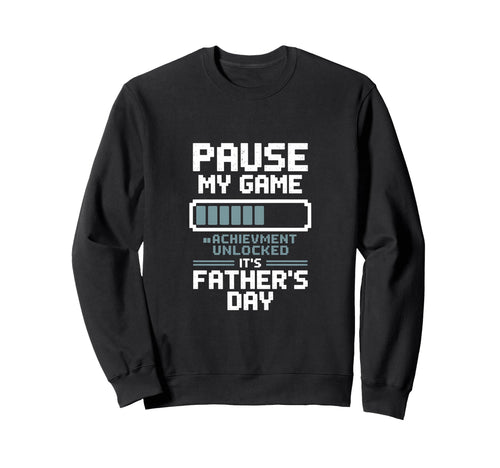 Pause My Game Achievement Unlocked Sweatshirt - Minimalist Print Men Women - T-Shirt, Sweatshirt, Hoodie