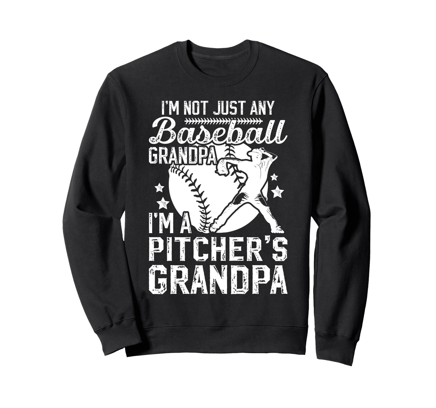 Im Baseball Pitcher Grandpa Sweatshirt - Custom Art Print Men Women - T-Shirt, Sweatshirt, Hoodie