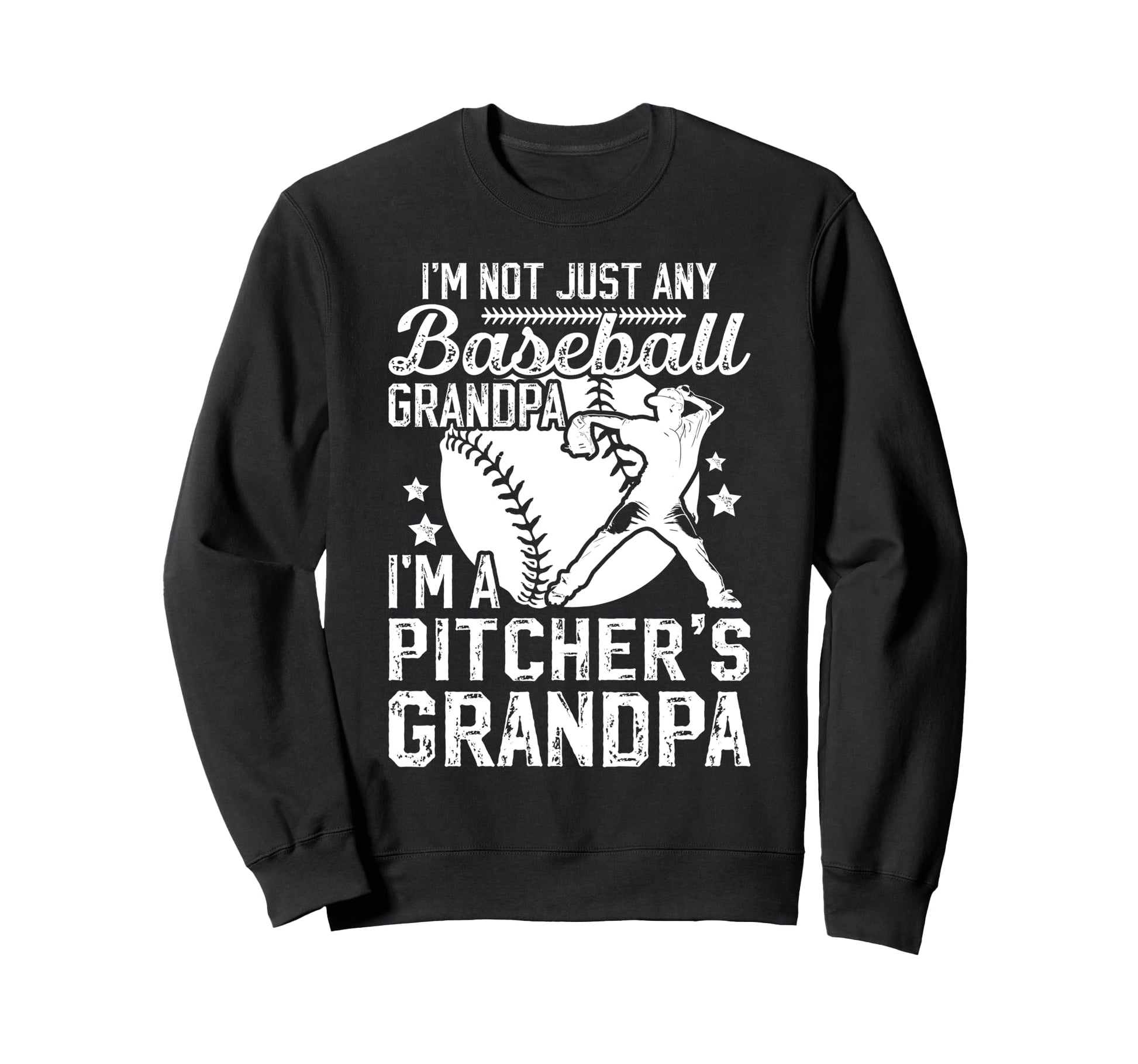 Im Baseball Pitcher Grandpa Sweatshirt - Custom Art Print Men Women - T-Shirt, Sweatshirt, Hoodie