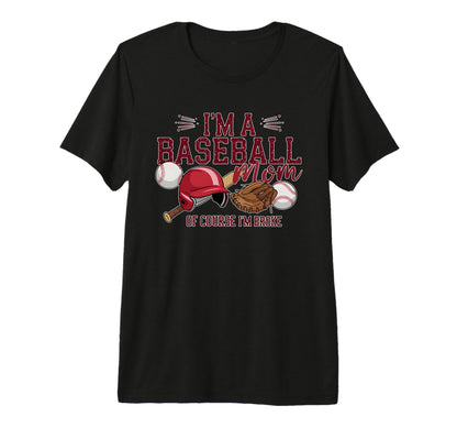 Funny Im Baseball Mom Course Im Broke T-Shirt - Aesthetic Graphic Unisex - T-Shirt, Sweatshirt, Hoodie