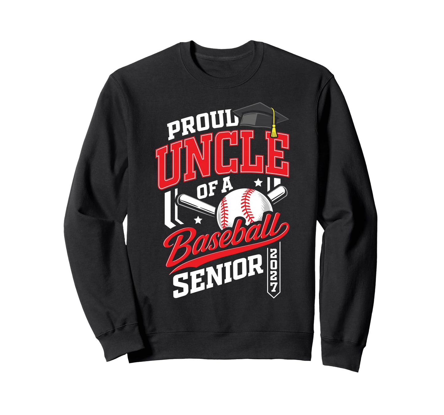 Proud Uncle Baseball Senior Class Sweatshirt - Streetwear Style Men Women - T-Shirt, Sweatshirt, Hoodie