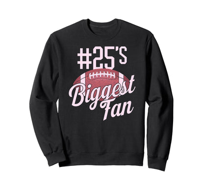 Number 25 Biggest Fan Football Sweatshirt - Aesthetic Graphic Men Women - T-Shirt, Sweatshirt, Hoodie