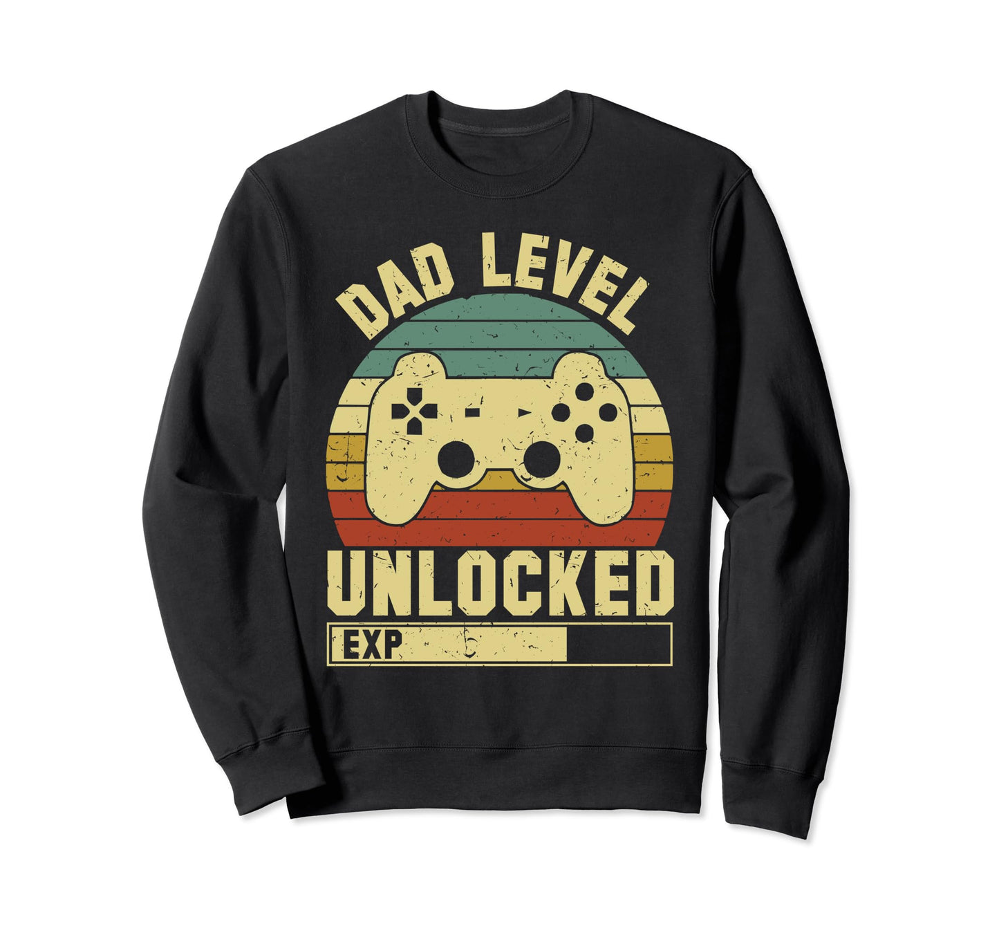 Fathers Day Dad Level Sweatshirt - Casual Everyday Wear for Adults - T-Shirt, Sweatshirt, Hoodie