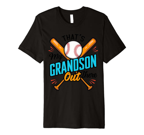 Thats My Grandson Out There Baseball T-Shirt - Minimalist Print Men Women - T-Shirt, Sweatshirt, Hoodie
