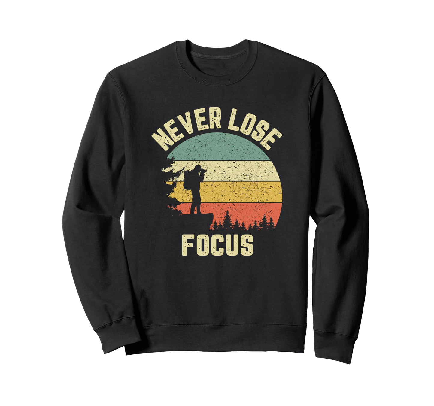 Funny Photographer Camera Never Sweatshirt - Trendy Graphic for Adults - T-Shirt, Sweatshirt, Hoodie