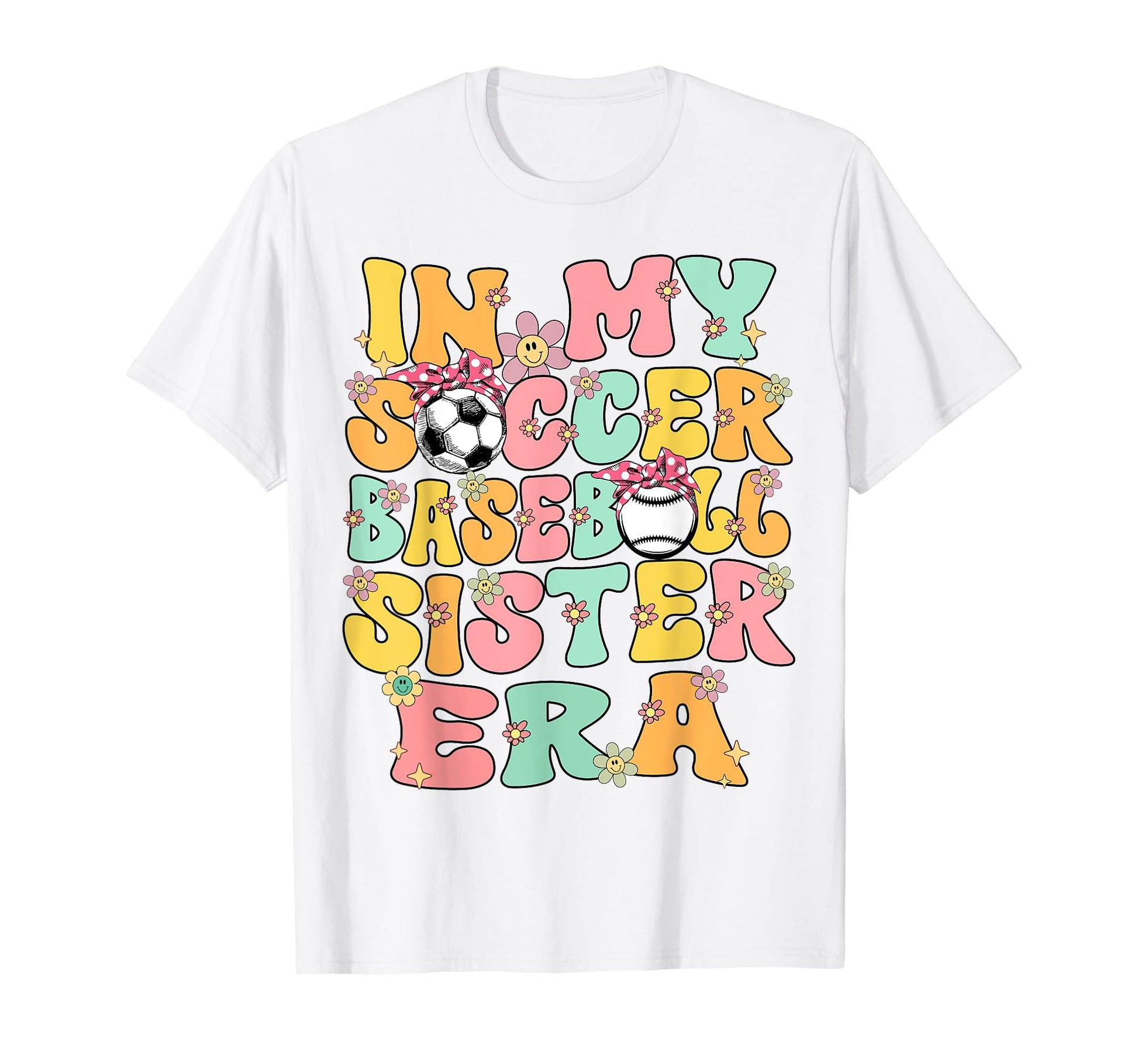 My Soccer Baseball Sister Era Baseball T-Shirt - Unique Graphic for Adults - T-Shirt, Sweatshirt, Hoodie