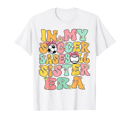 My Soccer Baseball Sister Era Baseball T-Shirt - Unique Graphic for Adults - T-Shirt, Sweatshirt, Hoodie